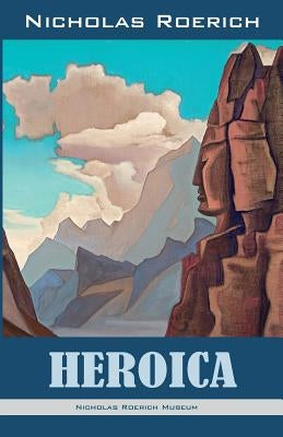 Heroica by Roerich, Nicholas