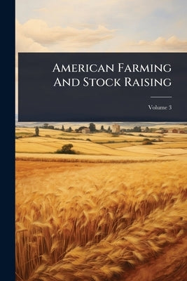 American Farming And Stock Raising by Anonymous