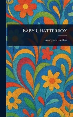 Baby Chatterbox by Anonymous