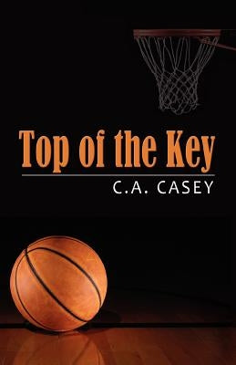 Top of the Key by Casey, C. a.