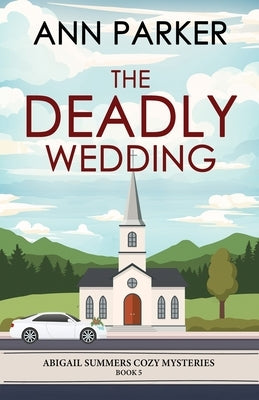The Deadly Wedding by Parker, Ann