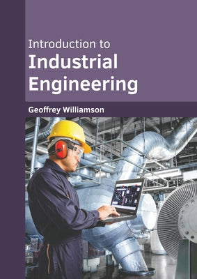 Introduction to Industrial Engineering by Williamson, Geoffrey