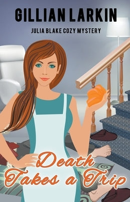 Death Takes A Trip by Larkin, Gillian