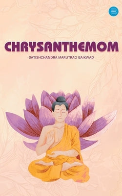 Chrysanthemom by Gaikwad, Satishchandra Marutrao