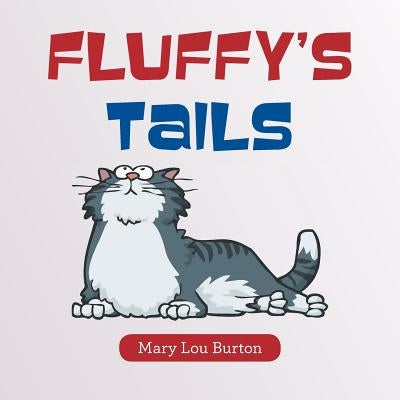 Fluffy's Tails by Burton, Mary Lou
