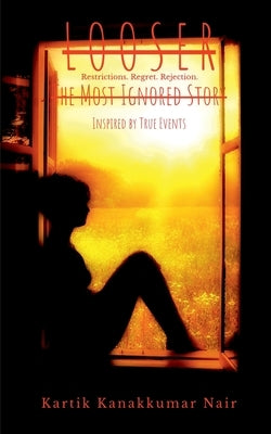 Looser: The Ignored Story by Nair, Kartik