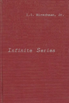 Infinite Series by Hirschman, I. I.