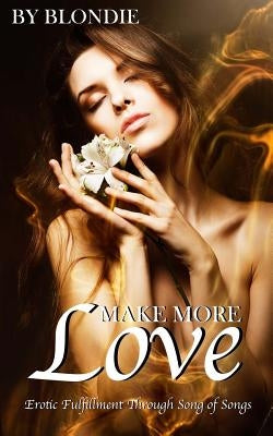 Make More Love: Erotic Fulfillment by Blondie