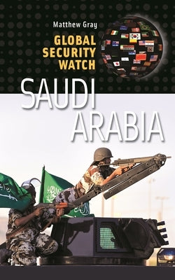 Saudi Arabia by Gray, Matthew