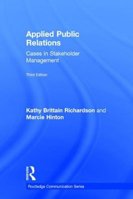 Applied Public Relations: Cases in Stakeholder Management by Richardson, Kathy Brittain