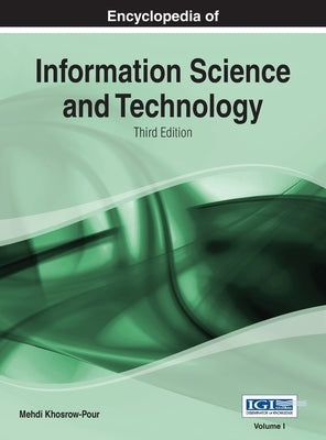 Encyclopedia of Information Science and Technology (3rd Edition) Vol 1 by Khosrow-Pour, Mehdi