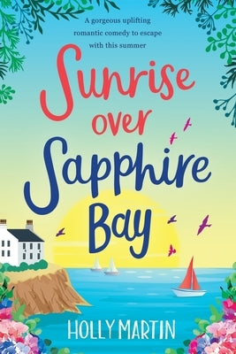 Sunrise over Sapphire Bay: Large Print edition by Martin, Holly