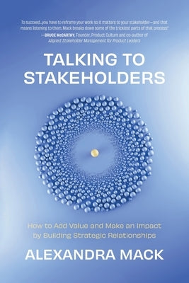 Talking to Stakeholders by Mack, Alexandra