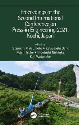 Proceedings of the Second International Conference on Press-In Engineering 2021, Kochi, Japan by Matsumoto, Tatsunori