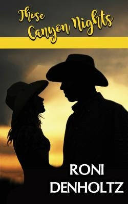 Those Canyon Nights by Denholtz, Roni