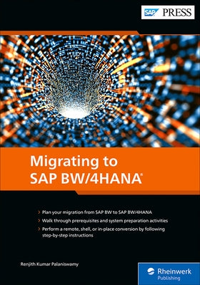 Migrating to SAP Bw/4hana by Kumar Palaniswamy, Renjith