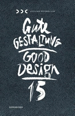 Gute Gestaltung 15 / Good Design 15 by Deutscher Designer Club (DDC)