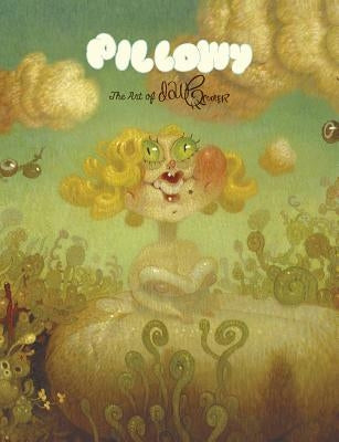 Pillowy: The Art of Dave Cooper by Cooper, Dave