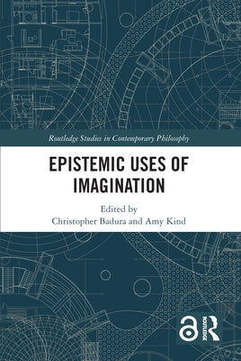 Epistemic Uses of Imagination by Badura, Christopher