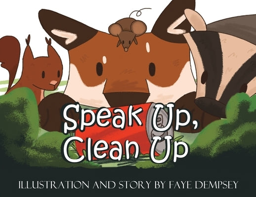 Speak Up, Clean Up by Dempsey, Faye
