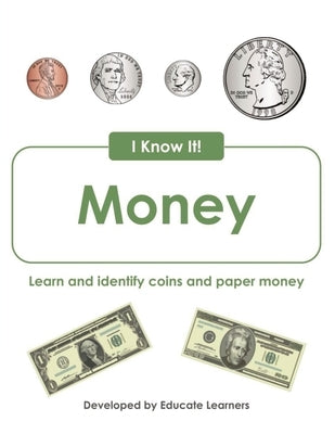 I Know It! Money by Educate Learners