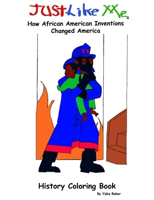 Just Like Me: How African American Inventions Changed America by Baker, Yaba