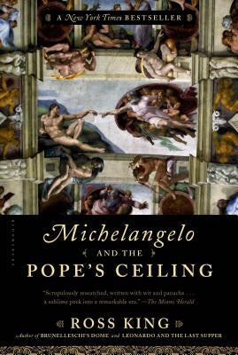 Michelangelo and the Pope's Ceiling by King, Ross