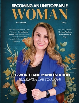 Becoming An Unstoppable Woman Magazine: November 2023 by Olivas, Hanna