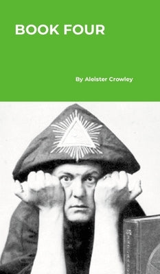 Book Four by Crowley, Aleister