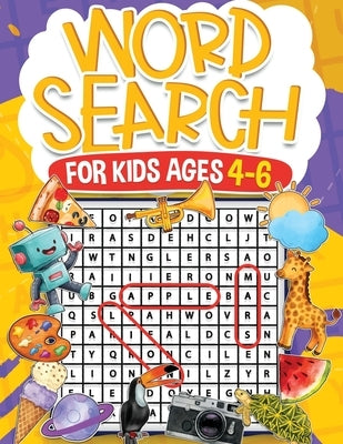 Word Search for Kids Ages 4-6 Volume 2: 100 Fun Puzzles Kids Activity Book Search and Find to Improve Vocabulary and Spelling Skills for Children Them by Publishing, Rr