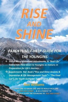 Rise and Shine: Parents Self Help Guide for the Youngins by Williams, Ron