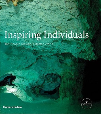Inspiring Individuals: Ten People Making a Better World by Irvin, Rebecca