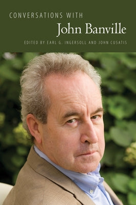 Conversations with John Banville by Ingersoll, Earl G.