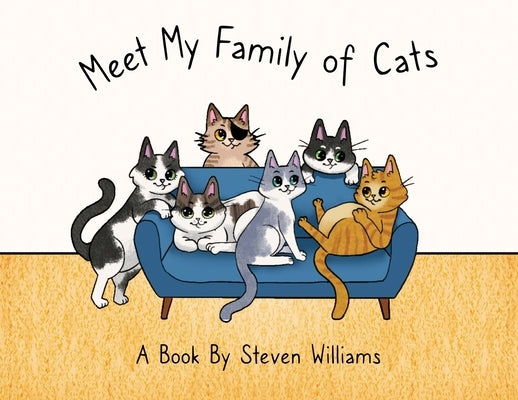 Meet My Family of Cats by Williams, Steven James