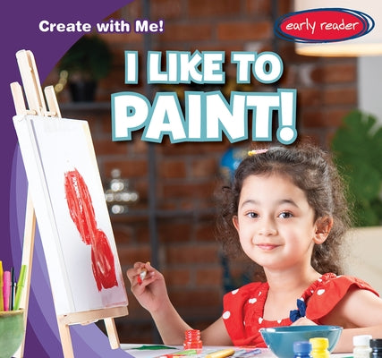 I Like to Paint! by Gottlieb, Beth