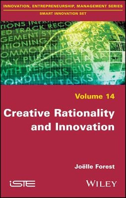 Creative Rationality and Innovation by Forest, Joelle