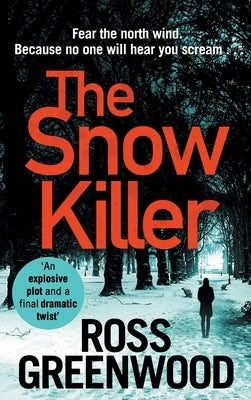 The Snow Killer by Greenwood, Ross