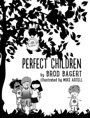 Perfect Children by Bagert, Brod