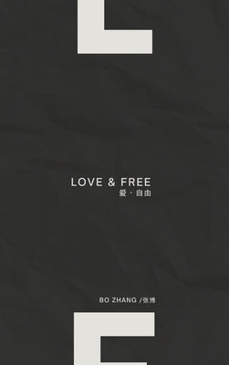 Love and Free by Zhang, Bo