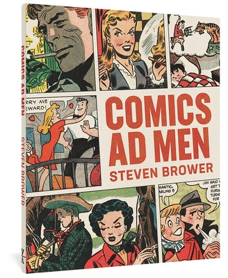 Comics Ad Men by Brower, Steven