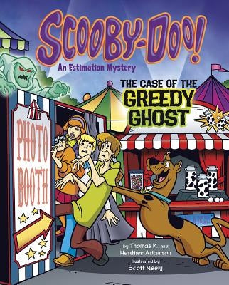 Scooby-Doo! an Estimation Mystery: The Case of the Greedy Ghost by Neely, Scott