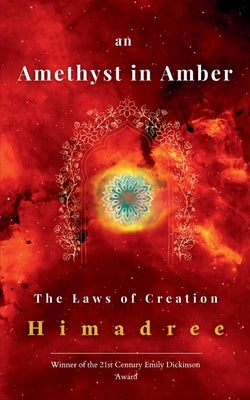An Amethyst in Amber The laws of creation (Leaders Miss) by Himadree