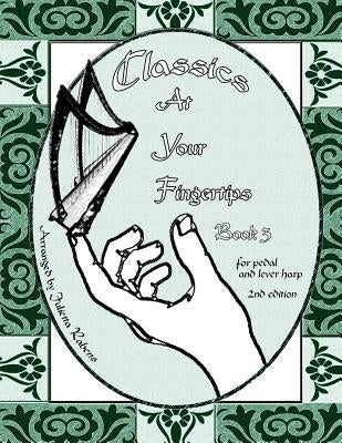 Classics at Your Fingertips: Book 3 by Rabens, Julietta