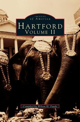 Hartford: volume II by Faude, Wilson H.