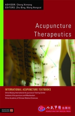 Acupuncture Therapeutics by Zhu, Bing