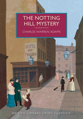 The Notting Hill Mystery by Adams, Charles Warren