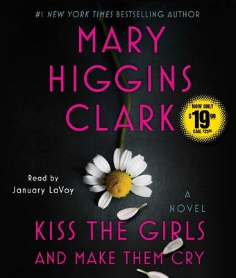 Kiss the Girls and Make Them Cry by Clark, Mary Higgins