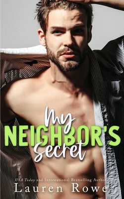 My Neighbors Secret by Rowe, Lauren