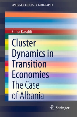 Cluster Dynamics in Transition Economies: The Case of Albania by Karafili, Elona