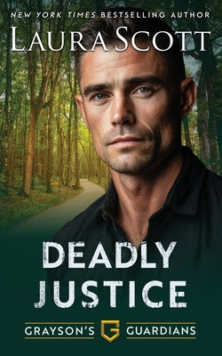 Deadly Justice by Scott, Laura